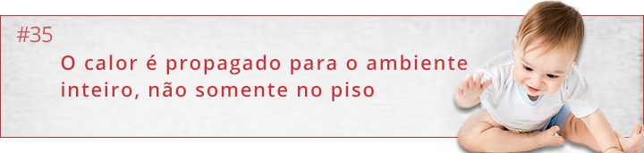 Saiba como o Piso Térmico propaga o calor para todos os ambientes